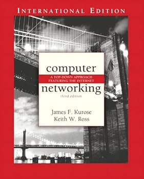 Computer Networking: A Top-down Approach Featuring the Internet